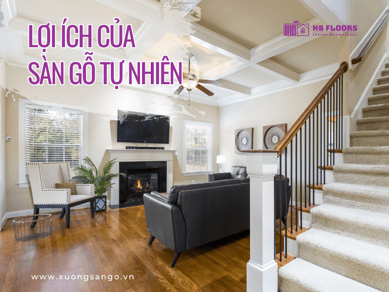 Lợi Ích Sàn Gỗ Tự Nhiên - Tốt Cho Sức Khỏe & Thân Thiện Với Môi Trường 1 loi ich cua san go tu nhien