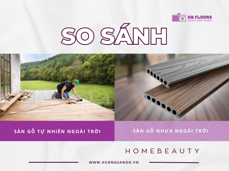 So Sánh Sàn Gỗ Tự Nhiên Và Gỗ Nhựa Ngoài Trời – Nên Chọn Loại Nào? 1 Banner So Sanh San Go Tu Nhien Va Go Nhua Ngoai Troi